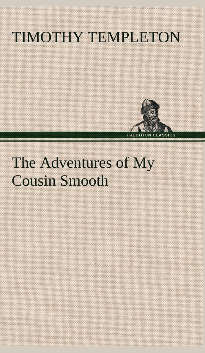 The Adventures of My Cousin Smooth 1