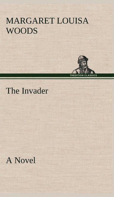 bokomslag The Invader A Novel