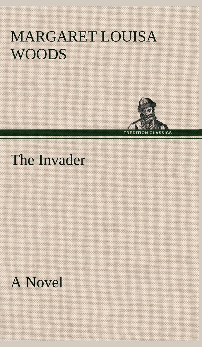 The Invader A Novel 1