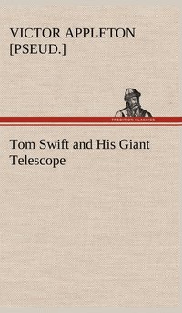 bokomslag Tom Swift and His Giant Telescope