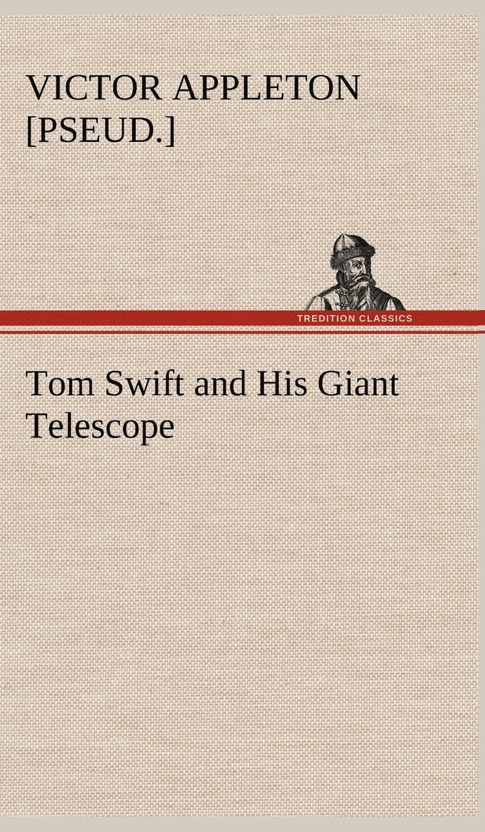 Tom Swift and His Giant Telescope 1