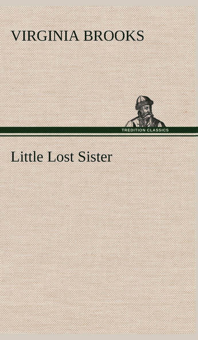 Virginia Brooks - Little Lost Sister, Inbunden