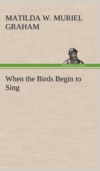bokomslag When the Birds Begin to Sing
