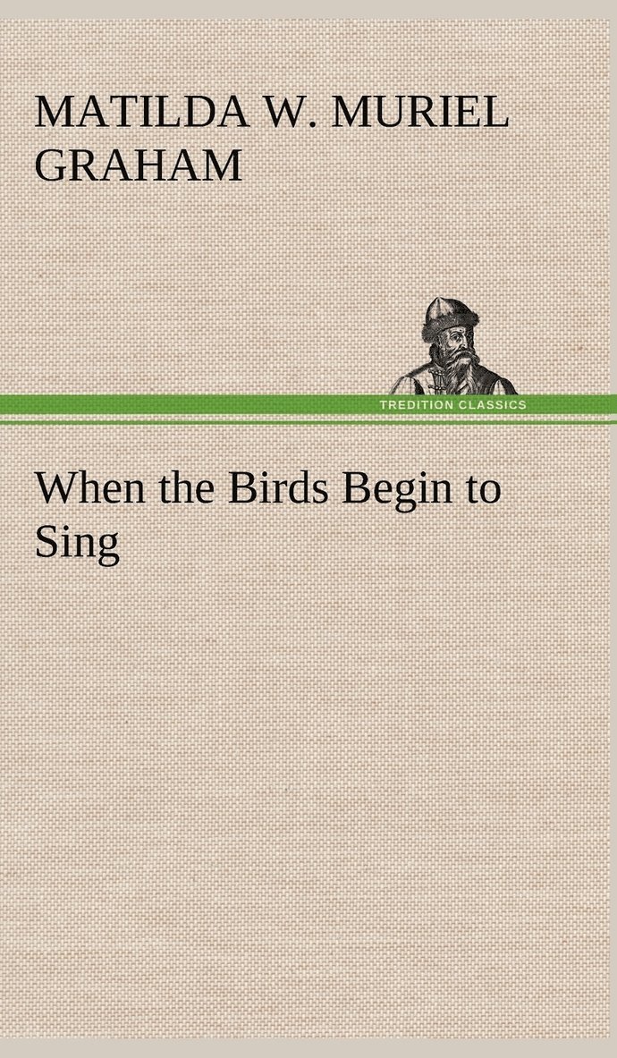 When the Birds Begin to Sing 1