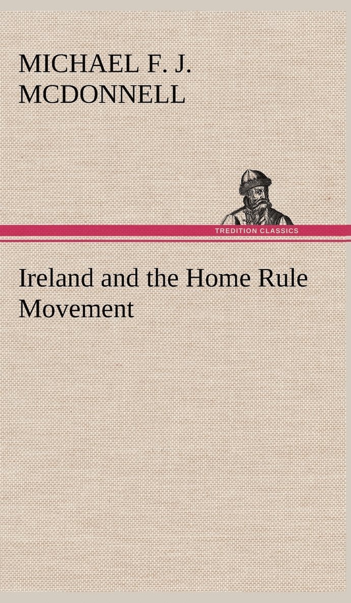 Ireland and the Home Rule Movement 1