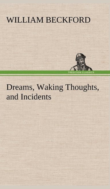 bokomslag Dreams, Waking Thoughts, and Incidents