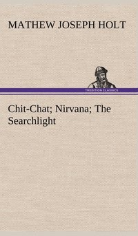 bokomslag Chit-Chat; Nirvana; The Searchlight