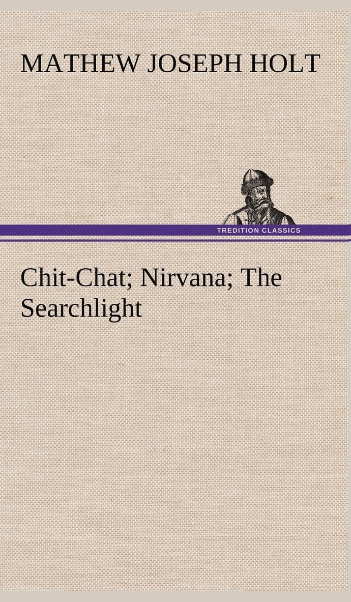 Chit-Chat; Nirvana; The Searchlight 1