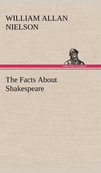 bokomslag The Facts About Shakespeare