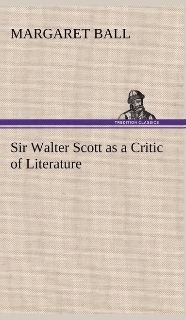 bokomslag Sir Walter Scott as a Critic of Literature