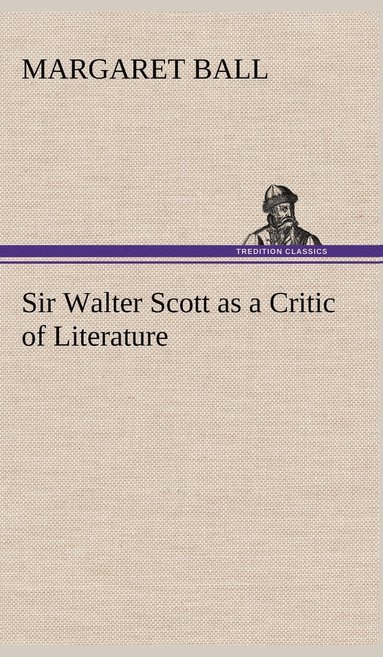 bokomslag Sir Walter Scott as a Critic of Literature