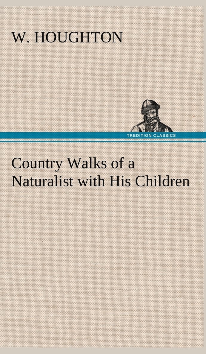 Country Walks of a Naturalist with His Children 1