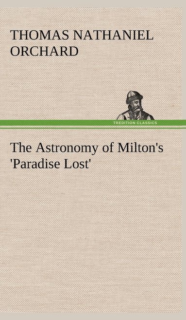 bokomslag The Astronomy of Milton's 'Paradise Lost'