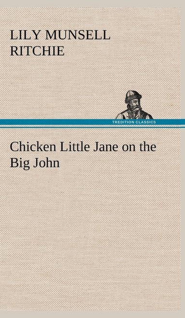 bokomslag Chicken Little Jane on the Big John