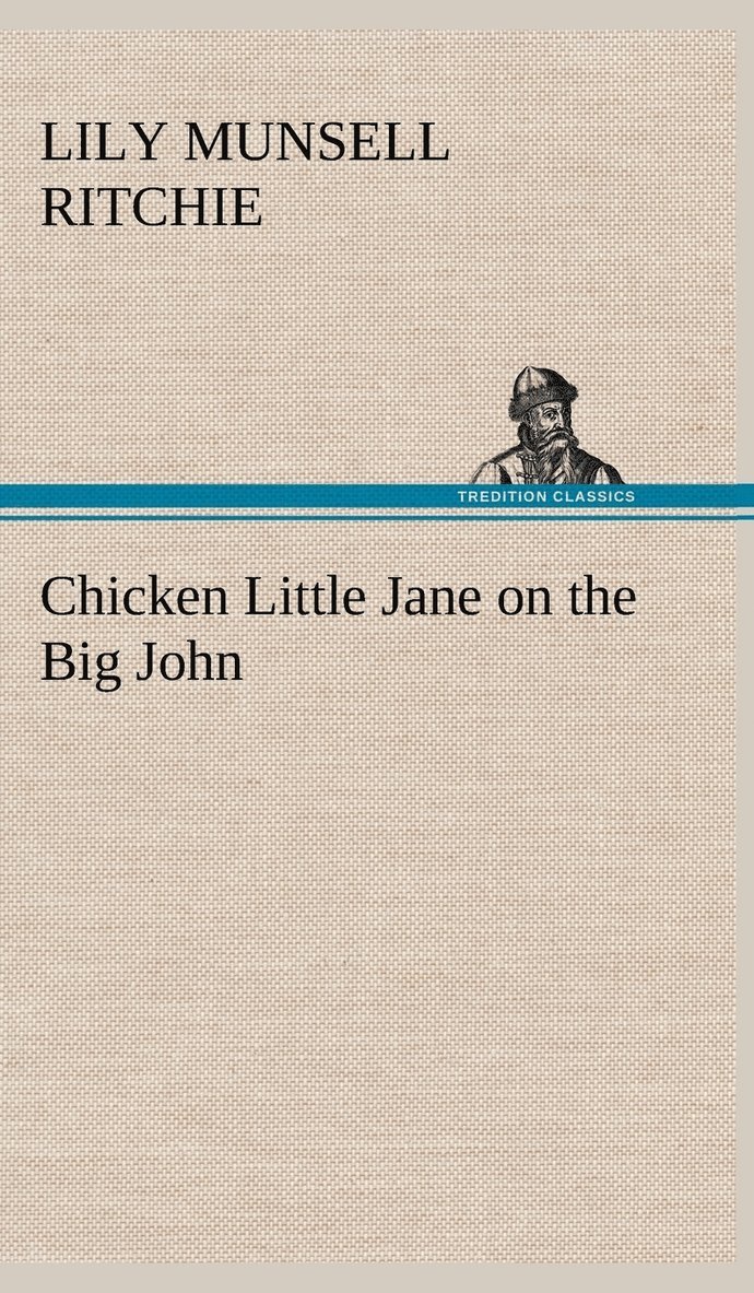 Chicken Little Jane on the Big John 1