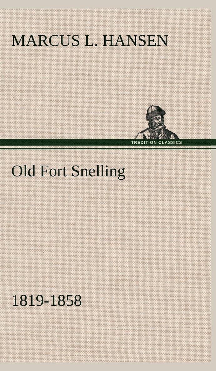 Old Fort Snelling 1819-1858 1