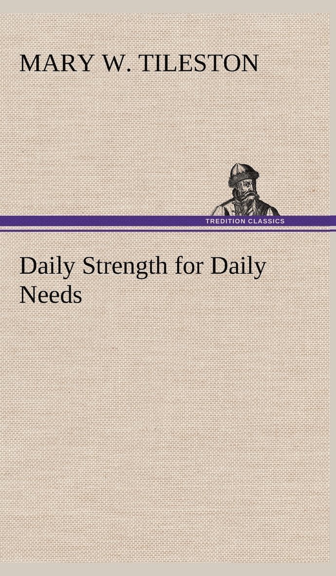 Daily Strength for Daily Needs 1