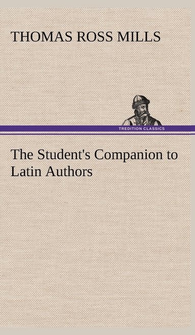 bokomslag The Student's Companion to Latin Authors