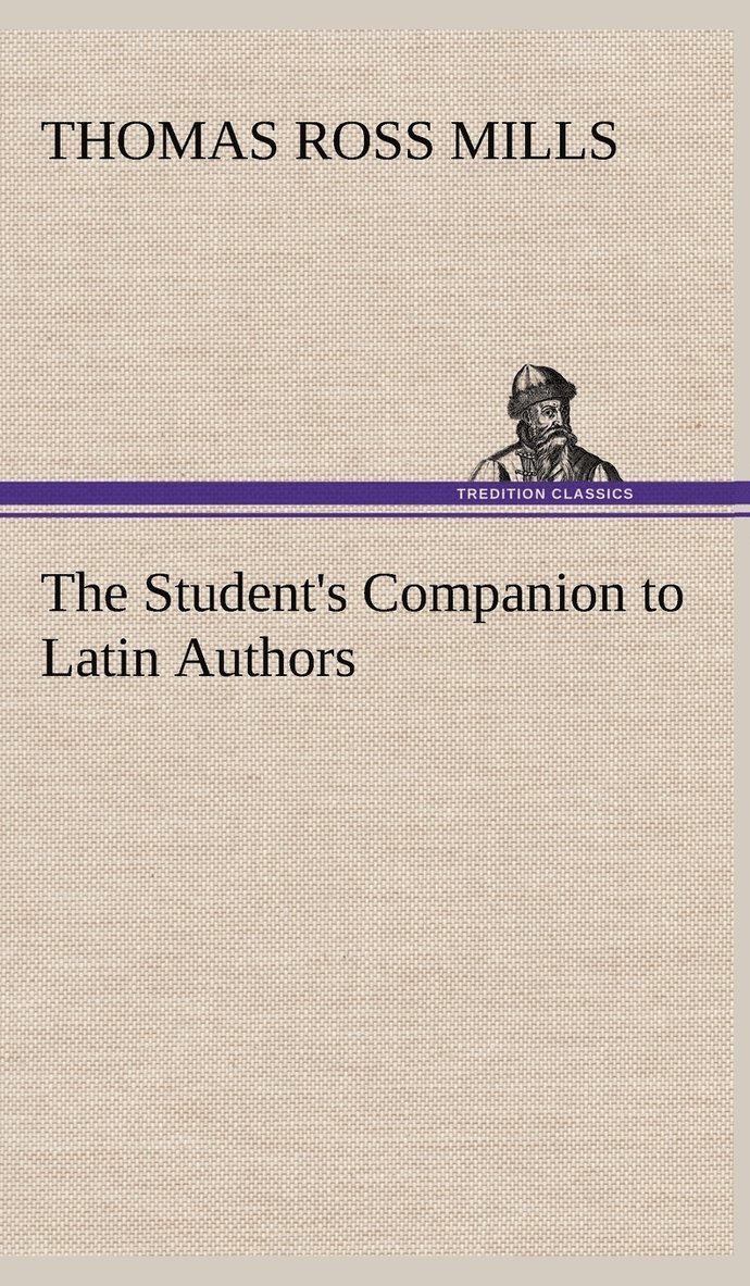The Student's Companion to Latin Authors 1