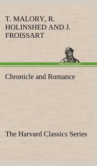 bokomslag Chronicle and Romance (The Harvard Classics Series)