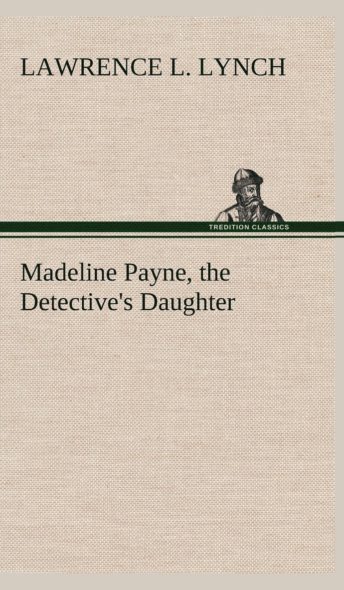 Madeline Payne, the Detective's Daughter 1