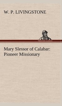 bokomslag Mary Slessor of Calabar