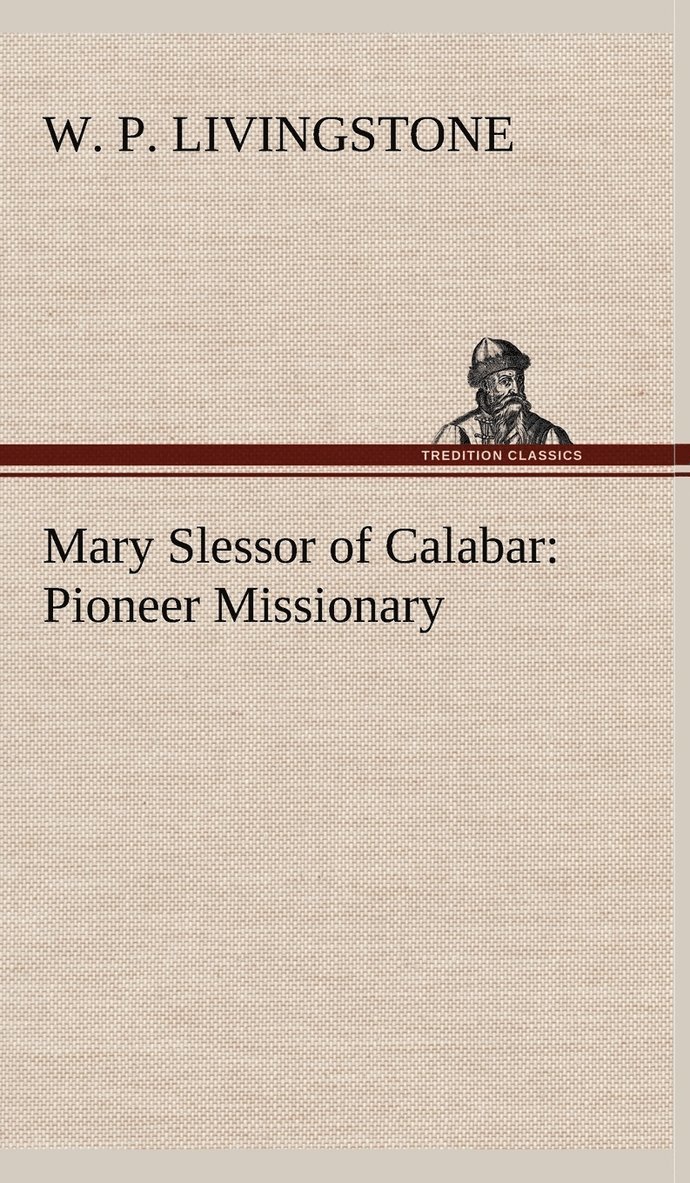 Mary Slessor of Calabar 1