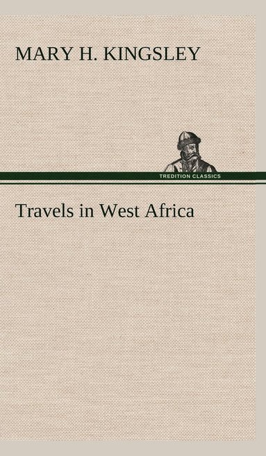 bokomslag Travels in West Africa