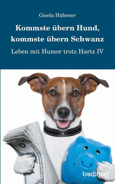 bokomslag Kommste ubern Hund, kommste ubern Schwanz