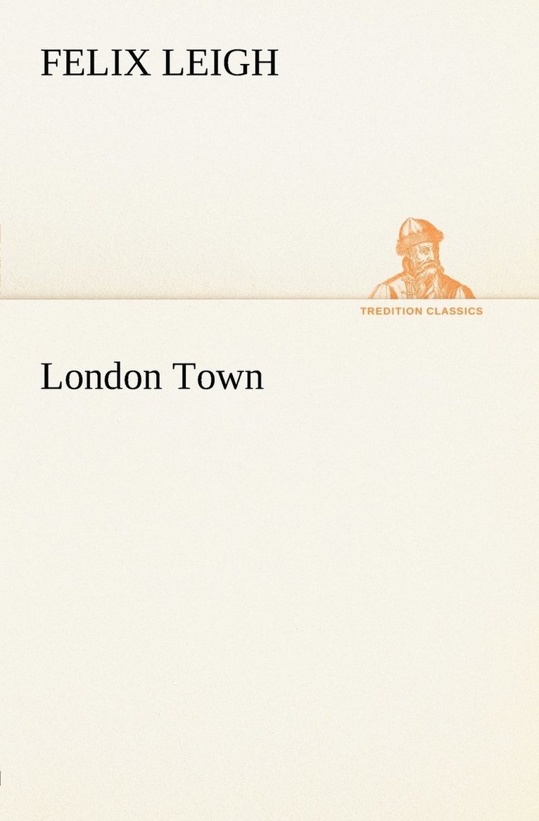 Felix Leigh - London Town, Häftad