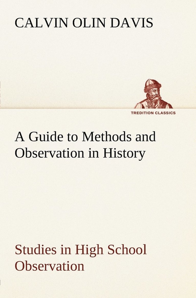 A Guide to Methods and Observation in History Studies in High School Observation 1