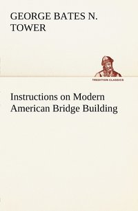 bokomslag Instructions on Modern American Bridge Building