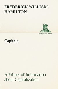 bokomslag Capitals A Primer of Information about Capitalization with some Practical Typographic Hints as to the Use of Capitals