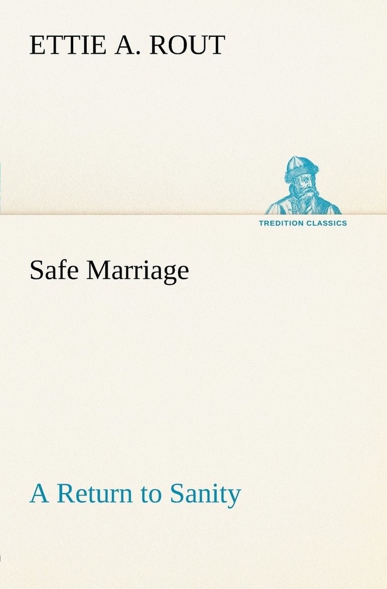 Safe Marriage A Return to Sanity 1