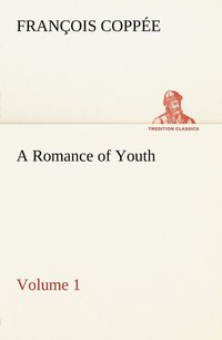 bokomslag A Romance of Youth - Volume 1