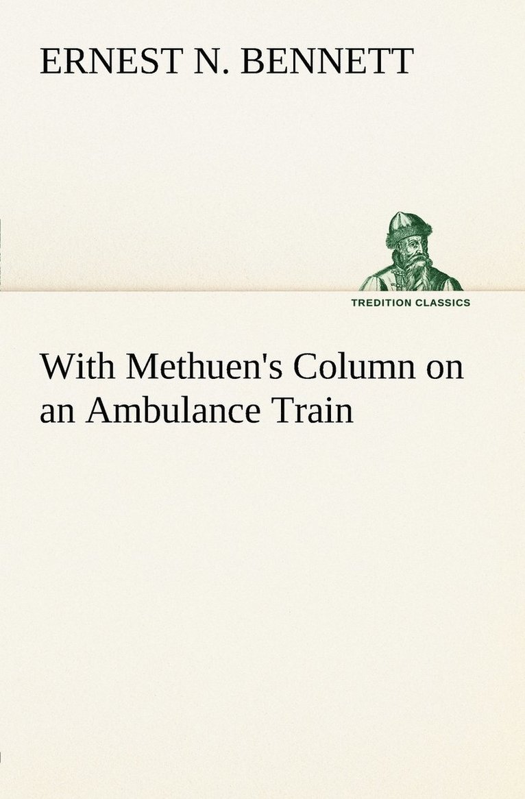 With Methuen's Column on an Ambulance Train 1