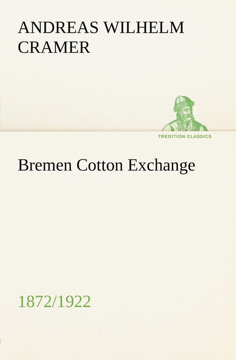 Bremen Cotton Exchange 1872/1922