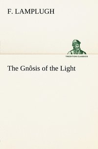 bokomslag The Gnosis of the Light