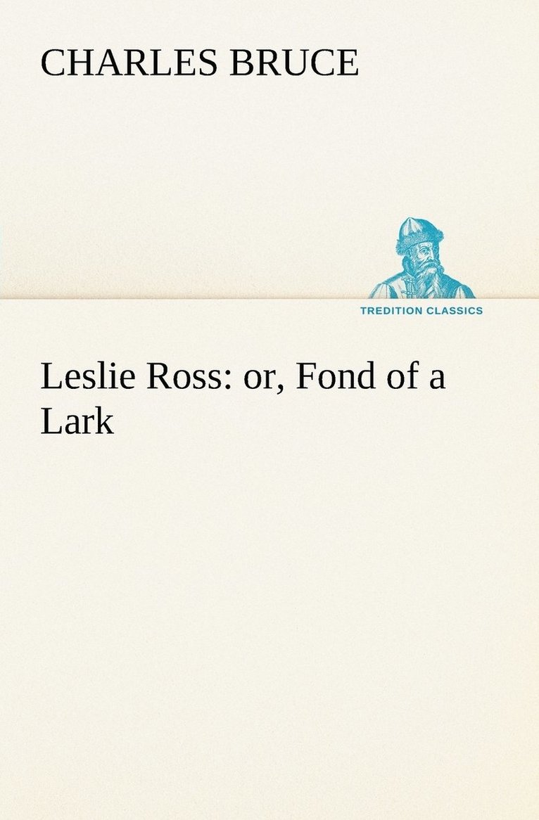 Charles Bruce - Leslie Ross, Häftad