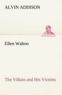 bokomslag Ellen Walton The Villain and His Victims