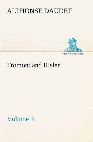 bokomslag Fromont and Risler - Volume 3