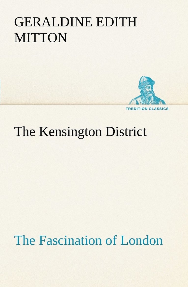 The Kensington District The Fascination of London 1