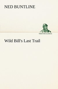 bokomslag Wild Bill's Last Trail