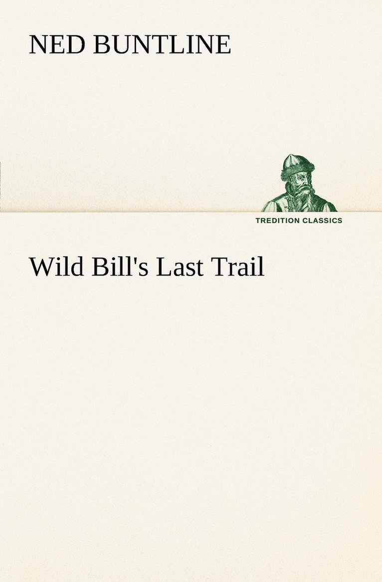 Wild Bill's Last Trail 1