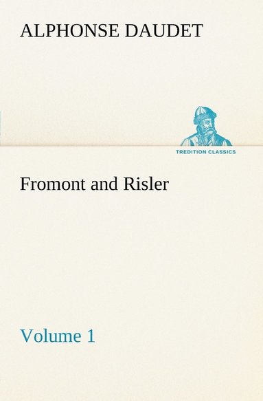 bokomslag Fromont and Risler - Volume 1