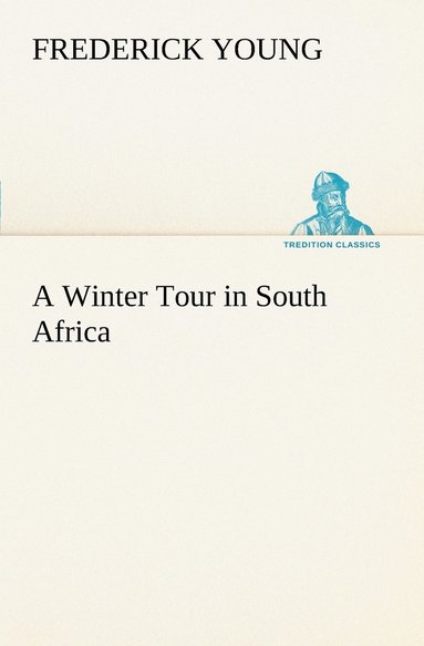 bokomslag A Winter Tour in South Africa