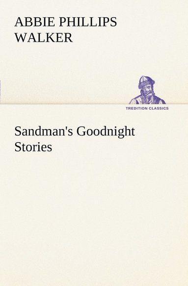 Abbie Phillips Walker - Sandman's Goodnight Stories, Häftad