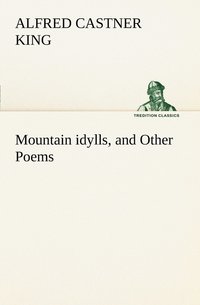 bokomslag Mountain idylls, and Other Poems