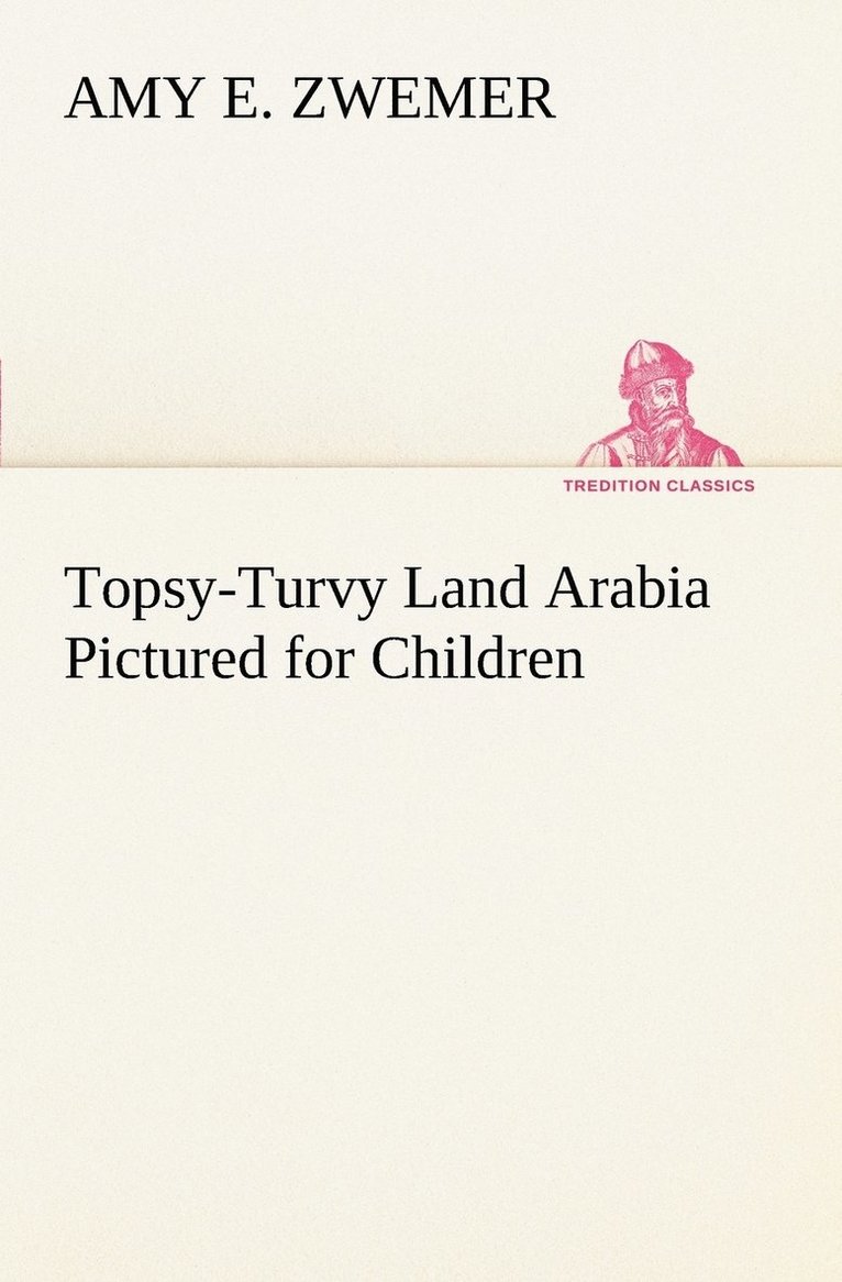 Topsy-Turvy Land Arabia Pictured for Children 1