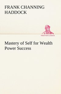 bokomslag Mastery of Self for Wealth Power Success